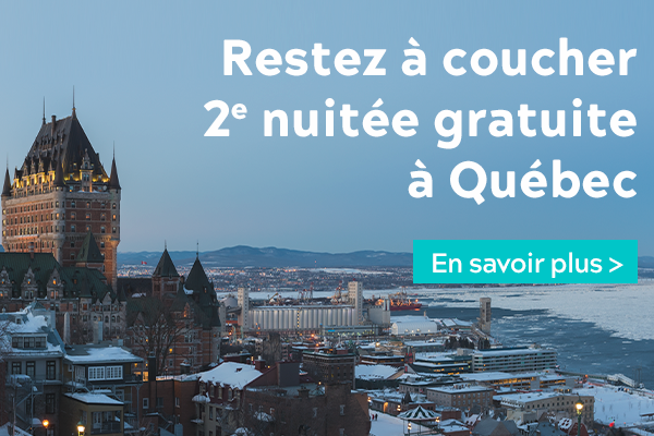 Restez à coucher 2e nuitée gratuite à Québec