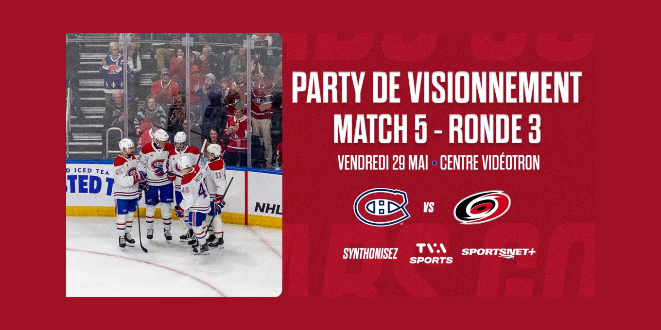 Party de visionnement - Canadiens VS Hurricanes - match #5