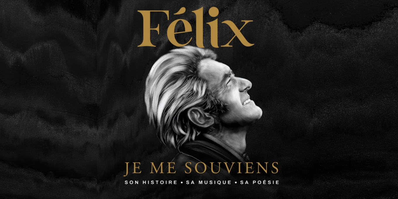 Félix, je me souviens