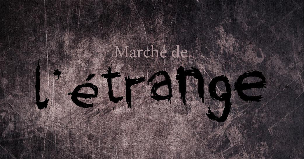 Marché de l'étrange