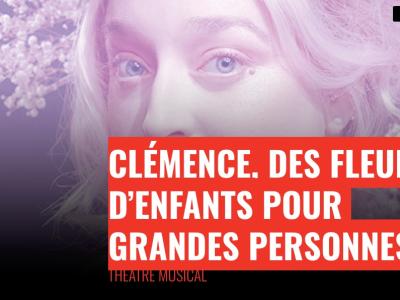 Clémence, des fleurs d'enfants pour grandes personnes