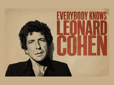 Everybody Knows Leonard Cohen