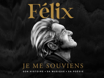 Félix, je me souviens