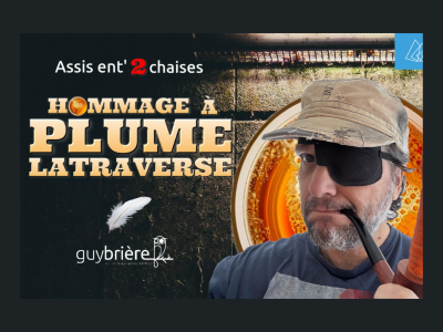 Assis ent'2 chaises - Hommage à Plume Latraverse