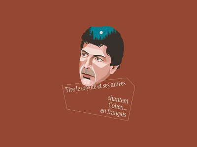Tire le coyote et ses ami.es chantent Cohen... en français