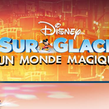 Disney sur glace présente Un monde magique - Centre Vidéotron