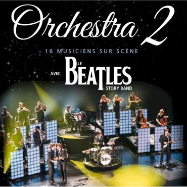 Orchestra 2 avec le Beatles Story Band 